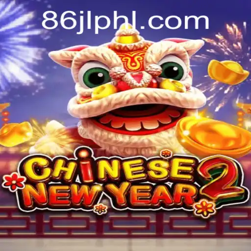 CHINESENEWYEAR2: Unveiling an Immersive Adventure with 86JL.COM